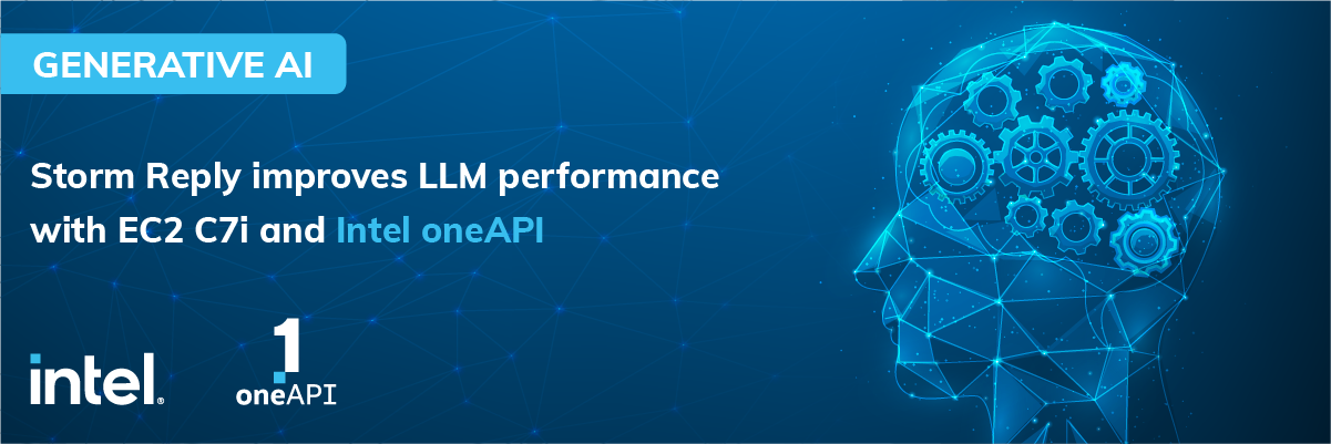 Storm Reply improves LLM performance with EC2 C7i and Intel® oneAPI instances